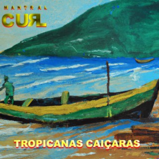 Tropicanas Caiçaras