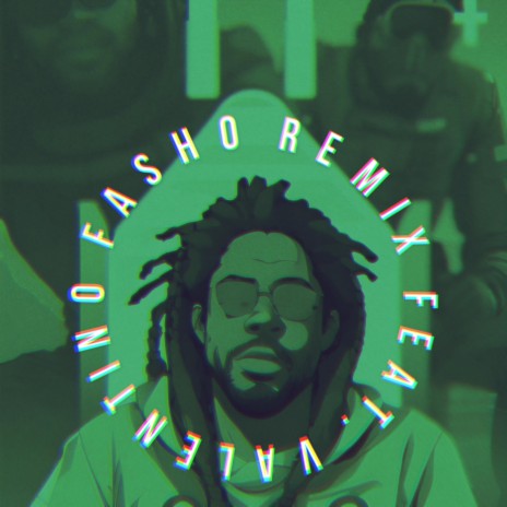 Fasho (Remix) ft. Valentino Valentino | Boomplay Music