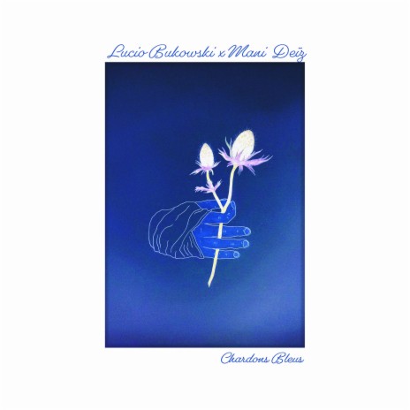 Chardons Bleus ft. Lucio Bukowski | Boomplay Music