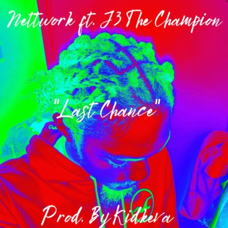 Last Chance ft. Nettwork | Boomplay Music