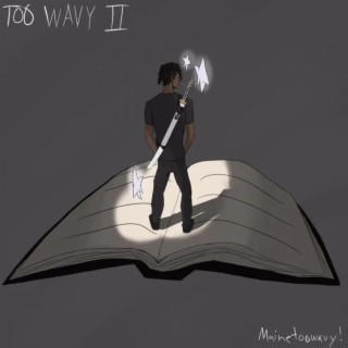 Too Wavy II