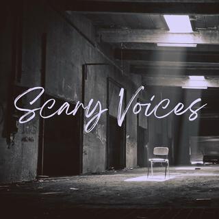 Scary Voices