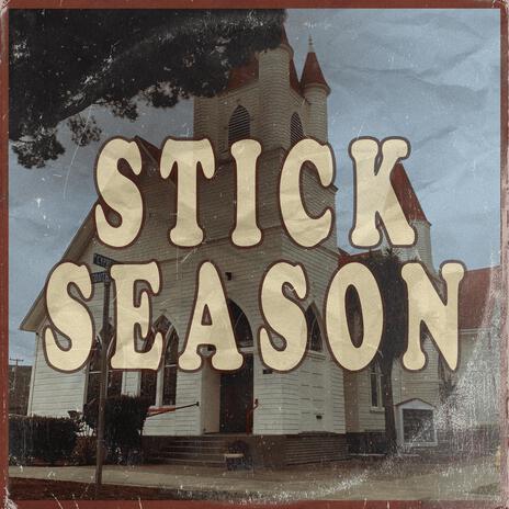 Stick Season | Boomplay Music