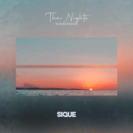 The Nights ft. SIQUE | Boomplay Music