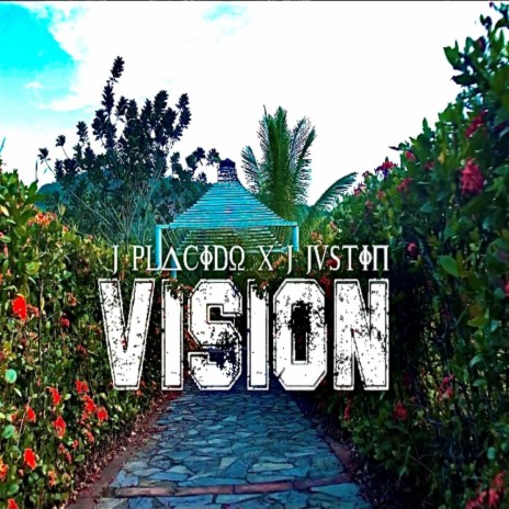 VISION ft. Jay Justin | Boomplay Music
