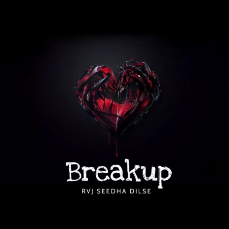 Breakup (Virah Geet By Dildaar Aashiq)