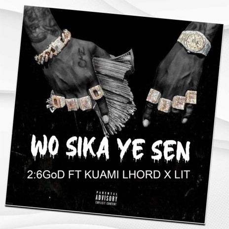 Wo sika y3 sen ft. Kuami lhord & Lit | Boomplay Music