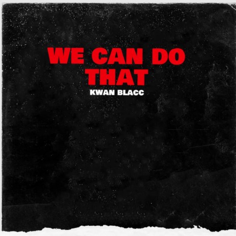 We can do that | Boomplay Music