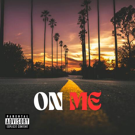 On Me ft. J $antana | Boomplay Music