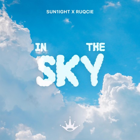 In The Sky ft. Ruqcie 4U | Boomplay Music