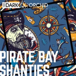 Pirate Bay Shanties