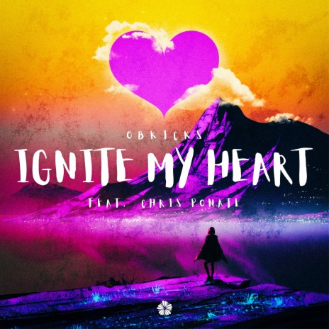 Ignite My Heart ft. Chris Ponate | Boomplay Music