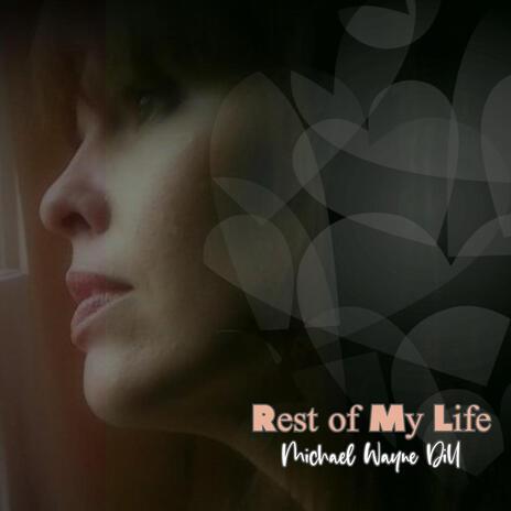 Rest of My Life | Boomplay Music