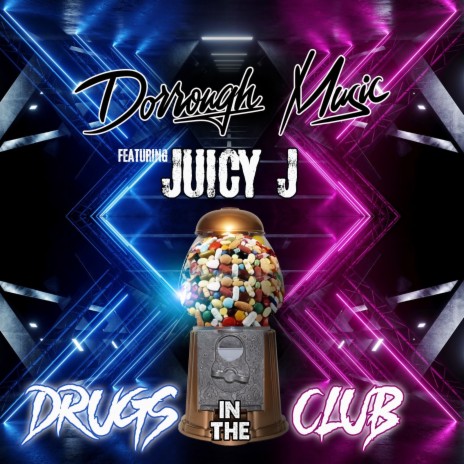 Drugs In The Club ft. Juicy J | Boomplay Music