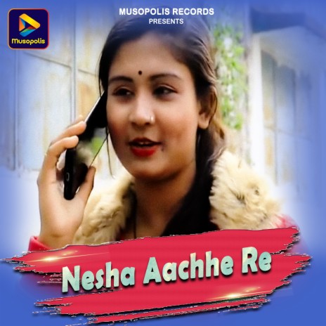 Nesha Aachhe Re | Boomplay Music