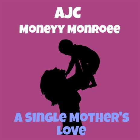 A single Mothers Love ft. Moneyy Monroee | Boomplay Music