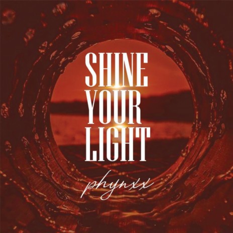 Shine Your Light | Boomplay Music