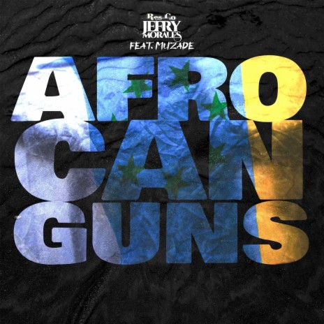 Afro Can Guns ft. Jefry Morales & Muzade | Boomplay Music