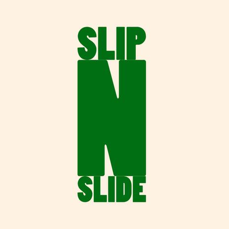 Slip N' Slide | Boomplay Music