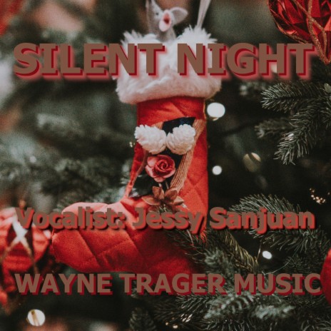 Silent Night ft. Jessy Sanjuan | Boomplay Music