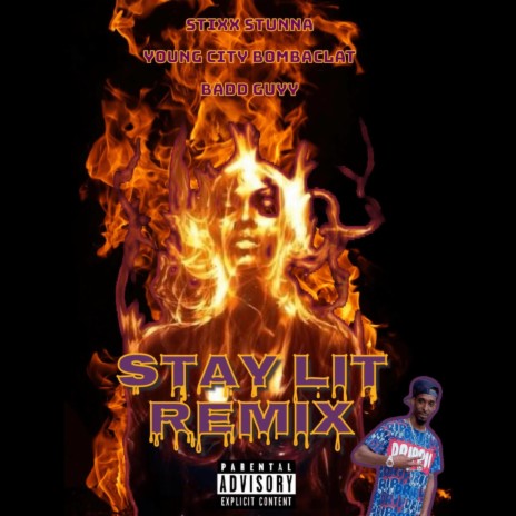 Stay lit (Remix) ft. Badd Guyy & YOUNG CITY BOMBACLAT | Boomplay Music