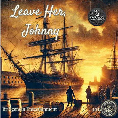 Leave Her, Johnny | Boomplay Music