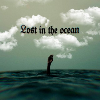 Lost in the ocean