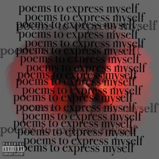 Poems To Express Myself