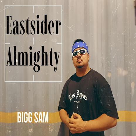 Eastsider Almighty | Boomplay Music