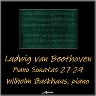 Beethoven: Piano Sonatas 27-29 (Live)