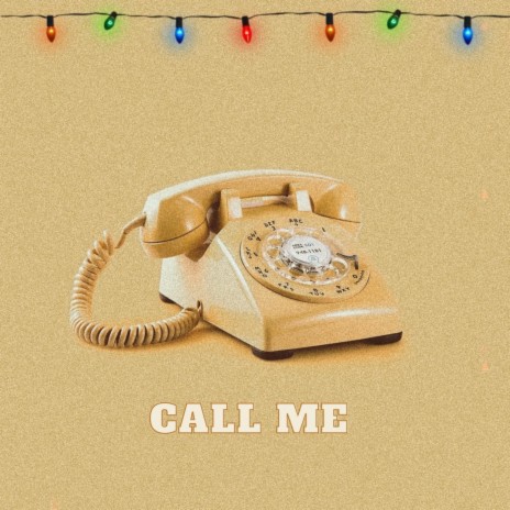 Call Me | Boomplay Music