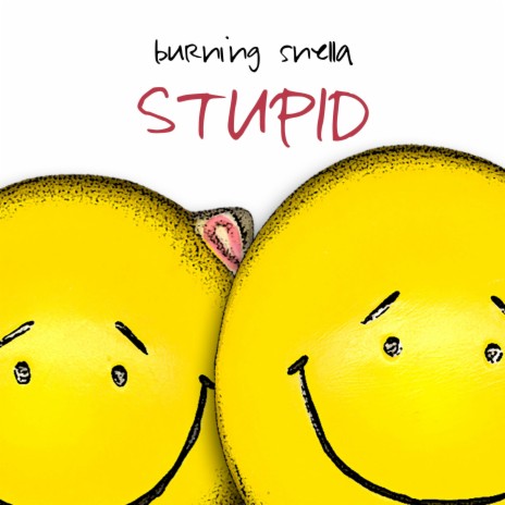 Stupid | Boomplay Music