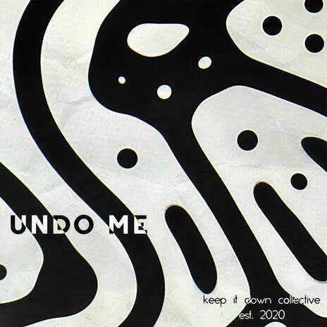 Undo Me | Boomplay Music