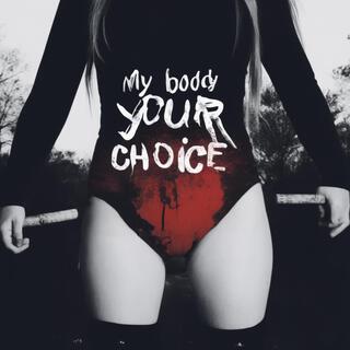 My body your choice