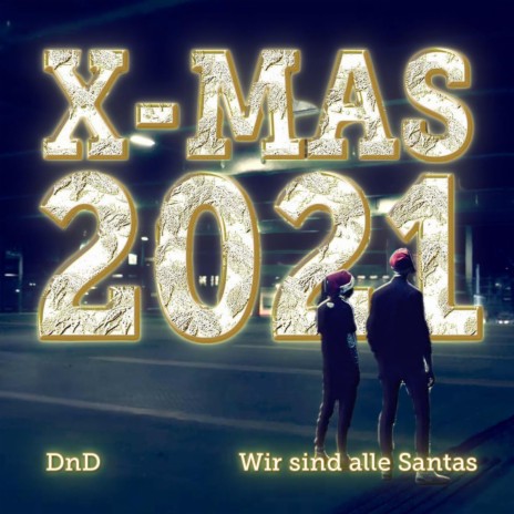 X-MAS2021 – Wir sind alle Santas