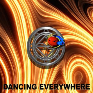 DANCING EVERYWHERE