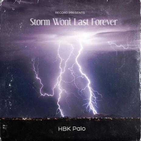 Storm Wont Last Forever | Boomplay Music