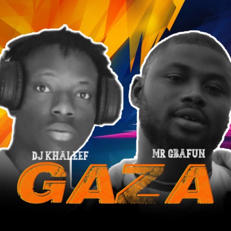 Gaza ft. Mr Gbafun | Boomplay Music
