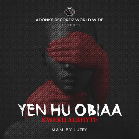 Yen Hu Obiaa | Boomplay Music