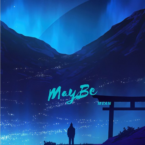 MayBe | Boomplay Music