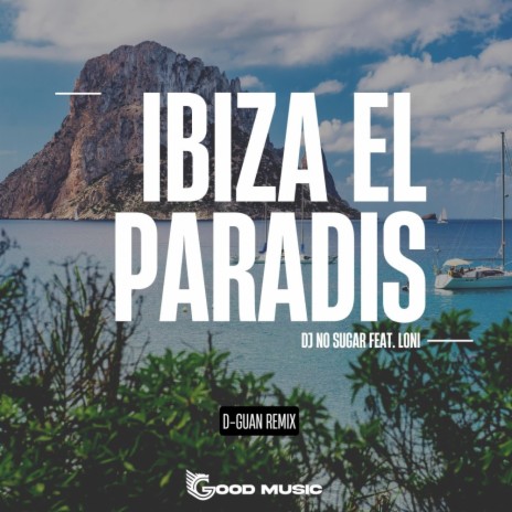 Ibiza el Paradis (D-Guan Remix) ft. Loni | Boomplay Music