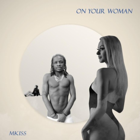 On Your Woman | Boomplay Music