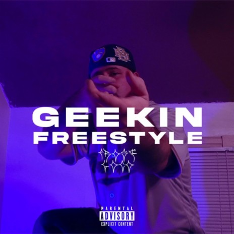 Geekin' Freestyle | Boomplay Music