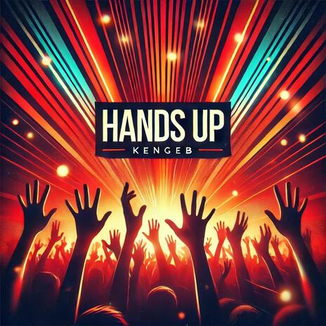 Hands Up | Boomplay Music