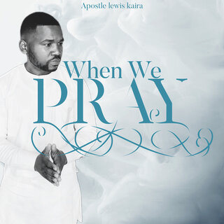 When We Pray (Prophetic Worship)