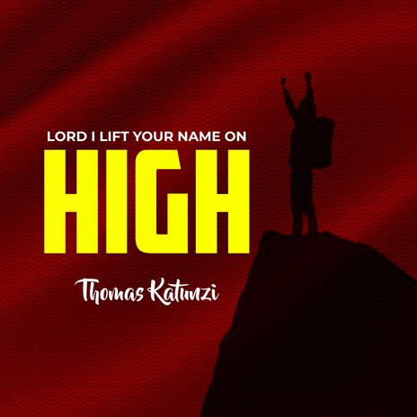 Lord I lift your name on high | Boomplay Music