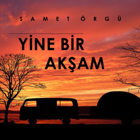 Yine Bir Akşam | Boomplay Music