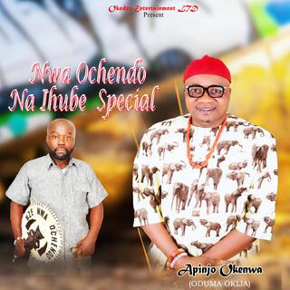 Nwa Ochendo Na Ihube Special