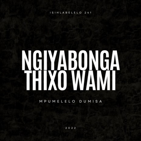 Ngiyabonga Thixo Wami | Boomplay Music
