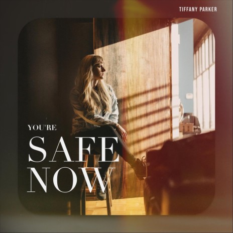 You're Safe Now | Boomplay Music